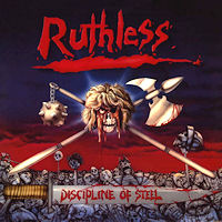 [Ruthless Discipline Of Steel Album Cover]