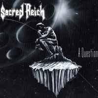 [Sacred Reich A Question Album Cover]