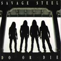 [Savage Steel Do Or Die Album Cover]