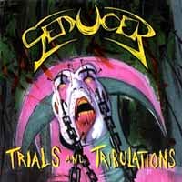 [Seducer Trials And Tribulations Album Cover]