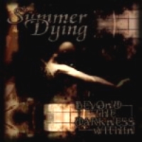 [Summer Dying Beyond The Darkness Within Album Cover]