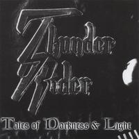 Thunder Rider Tales of Darkness and Light  Album Cover