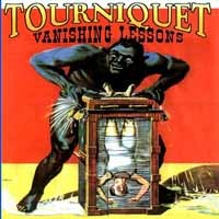 Tourniquet Vanishing Lessons Album Cover