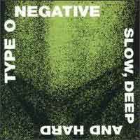 [Type O Negative Slow Deep and Hard Album Cover]