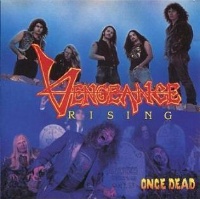 Vengeance Rising Once Dead Album Cover
