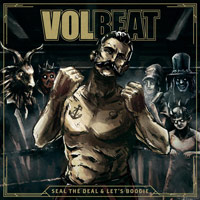 Volbeat Seal The Deal and Let's Boogie  Album Cover