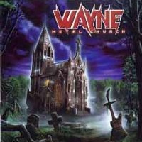 [Wayne Metal Church Album Cover]