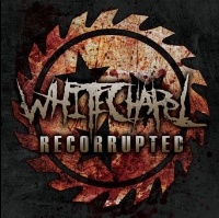 [Whitechapel Recorrupted Album Cover]