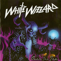 White Wizzard Over The Top Album Cover