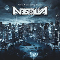 Absolva Never A Good Day To Die Album Cover