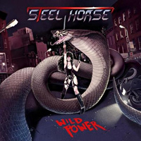 [Steel Horse Wild Power Album Cover]